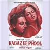 Kaagaz Ke Phool