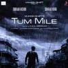 Tum Mile